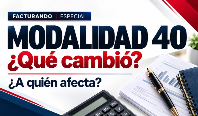 Contenido destacado: Modalidad 40: ¿qué cambió y a quién afecta?.